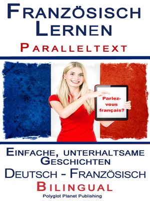 cover image of Französisch Lernen--Paralleltext--Einfache, unterhaltsame Geschichten (Deutsch--Französisch) Bilingual